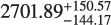 $\[2701.89_{-144.17}^{+150.57}\]$