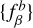 $\[\left\{f_{\beta}^{b}\right\}\]$