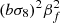 $ (b\sigma _8)^2 \beta _f^2 $