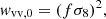 $$ {{{\mathit {w}}}_{\mathrm {vv},0}}= (f\sigma _8)^2, $$