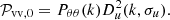 $$ {\cal {{P}}}_{\mathrm {vv},0} = P_{{\theta \theta }}(k) D_u^2(k, \sigma _u). $$