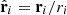 $ {\hat {{{\mathbf {{{r}}}}}}}_i= {{\mathbf {r}}}_i/r_i $