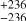 $^{+236}_{-236}$