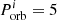 $ P^{i}_{\mathrm{orb}}=5 $