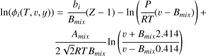 $\[\begin{aligned}\ln \left(\phi_i(T, v, y)\right) & =\frac{b_i}{B_{{mix }}}(Z-1)-\ln \left(\frac{P}{R T}\left(v-B_{{mix }}\right)\right)+ \\& \frac{A_{{mix }}}{2 \sqrt{2} R T B_{{mix }}} \ln \left(\frac{v+B_{{mix }} 2.414}{v-B_{{mix }} 0.414}\right)\end{aligned}\]$