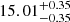 $ 15.01^{+0.35}_{-0.35} $