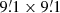 $ 9{\mathop {.}\limits ^{\prime } }1\times 9{\mathop {.}\limits ^{\prime } }1 $