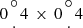 $ 0{{\circ \atop \cdot }}4\,\times \,0{{\circ \atop \cdot }}4 $