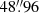 $ 48{\mathop {.}\limits ^{\prime\prime } }96 $