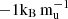 $ -{1}{\mathrm{k}_{\mathrm{B}}\,\mathrm{m}_{\mathrm{u}}^{-1}} $