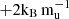 $ +{2}{\mathrm{k}_{\mathrm{B}}\,\mathrm{m}_{\mathrm{u}}^{-1}} $