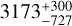 \[3173_{ - 727}^{ + 300}\]