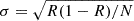 $ \sigma =\sqrt {R(1-R)/N} $