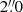$ 2{{\overset{\prime\prime}{.}}}0 $