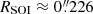 $ R_{\mathrm{SOI}} \approx 0{{\overset{\prime\prime}{.}}}226 $
