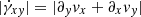 $ \vert \dot{\gamma}_{xy} \vert = \vert \partial_y v_x + \partial_x v_y \vert $