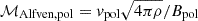 $ \mathcal{M}_{\mathrm{Alfven, pol}}=v_{\mathrm{pol}}\sqrt{4\pi \rho}/B_{\mathrm{pol}} $