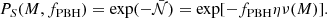 $$ \begin{aligned} P_S(M,f_{\rm PBH}) = \exp (-\bar{\mathcal{N} }) = \exp [-f_{\rm PBH}\eta \nu (M)]. \end{aligned} $$