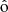 $ {\hat {{\textrm {o}}}} $