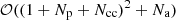 $ {\cal O}((1+N_{\mathrm{p}}+ N_{\mathrm{cc}})^2 + N_{\mathrm{a}}) $