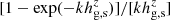 $ [{1 - \exp(-k h_{\mathrm{g,s}}^{z})]}/{[k h_{\mathrm{g,s}}^{z}}] $