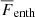 $ {{\overline{F}}_{\text{enth}}} $