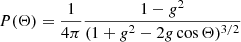 $$ P(\Theta ) = {1 \over 4 \pi } {1-g^2 \over (1+ g^2 -2g \cos \Theta )^{3/2}} $$