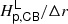 $ H^{\mathsf{L}}_{\mathsf{p,CB}}/\Delta r $