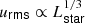 $ \displaystyle u_{\mathsf{rms}} \propto L_{\mathsf{star}}^{1/3} $