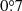 $ 0{{\overset{\circ}{.}}}7 $