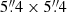 $ 5{{\overset{\prime\prime}{.}}}4\times5{{\overset{\prime\prime}{.}}}4 $