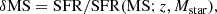 $$ \begin{aligned} \delta \mathrm{MS} = \mathrm{SFR}/\mathrm{SFR}(\mathrm{MS}; z,{M_{\rm star}}), \end{aligned} $$