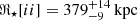 $ \Re_{\star}[ii] = 379^{+14}_{-9}{\,\mathrm{kpc}} $