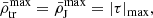 $$ \begin{aligned} \bar{\rho }_{\rm tr}^\mathrm{max}&= \bar{\rho }_{\rm J}^\mathrm{max} = |\tau |_{\rm max}, \end{aligned} $$