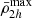 $ \bar{\rho}^{\mathrm{max}}_{2h} $