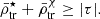 $$ \begin{aligned}&\bar{\rho }^{\star }_{\rm tr} + \bar{\rho }^\mathrm{\chi }_{\rm tr} \ge |\tau |. \end{aligned} $$