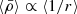 $ \langle \bar{\rho} \rangle \propto \langle 1/r \rangle $