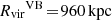 $ {R_{\mathrm{vir}}}^{\mathrm{VB}}\!=\!960{\,\mathrm{kpc}} $