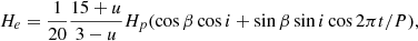 $$ H_e = \frac {1}{20}\frac {15 + u}{3 - u} H_p (\cos \beta \cos i + \sin \beta \sin i \cos 2 \pi t / P), $$