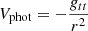 $ V_{\mathrm {phot}}=-\frac {g_{tt}}{r^2} $