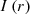 $ I\left (r\right ) $