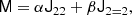 $$ \begin{aligned} \mathsf M&= \alpha \mathsf{J }_{22} + \beta \mathsf{J }_{2 = 2} ,\end{aligned} $$