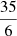 $ \frac{35}{6} $