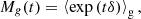 $$ \begin{aligned} M_g(t) = \left\langle {\exp \left(t \delta \right)} \right\rangle _{\mathrm{g} } , \end{aligned} $$