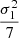 $ \frac{\sigma_{1}^{2}}{7} $