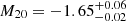 $ M_{20} = -1.65_{-0.02}^{+0.06} $