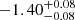 $ -1.40_{-0.08}^{+0.08} $