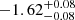 $ -1.62_{-0.08}^{+0.08} $