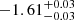 $ -1.61_{-0.03}^{+0.03} $