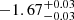 $ -1.67_{-0.03}^{+0.03} $